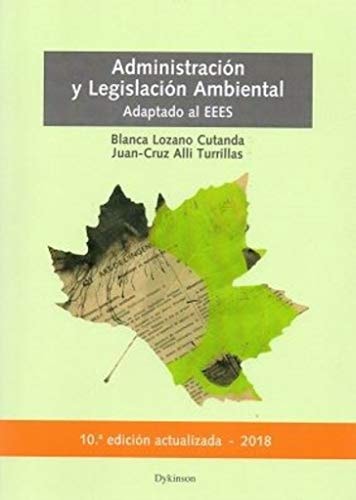 Administración y legislación ambiental actualizado y adaptado al EEES