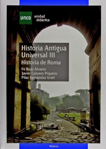 HISTORIA ANTIGUA UNIVERSAL III. HISTORIA DE ROMA