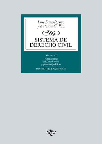 Sistema de derecho civil Parte general del derecho civil y personas jurídicas. Volumen I