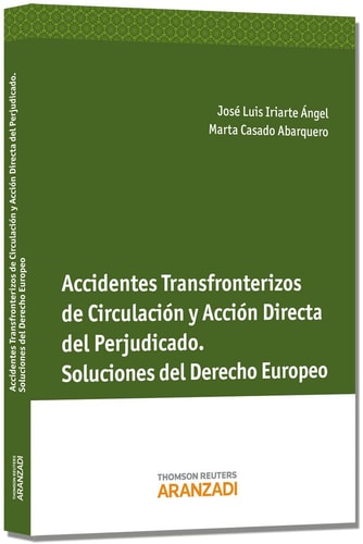 Accidentes transfronterizos de circulación y acción directa del perjudicado : soluciones al derecho europeo