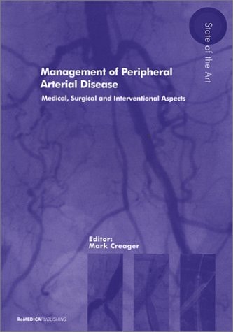 Management of Peripheral Arterial Disease Medical, Surgical and Interventional Aspects
