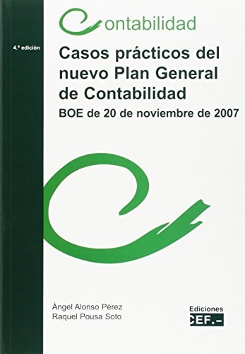 Casos prácticos del Nuevo Plan General de Contabilidad BOE de 20 de noviembre de 2007