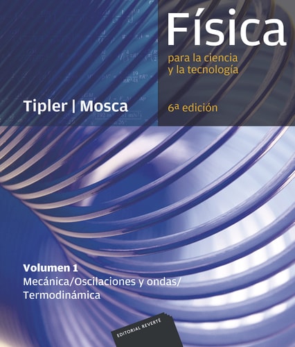 Física para la ciencia y la tecnología. I Mecánica, oscilaciones y ondas, termodinámica