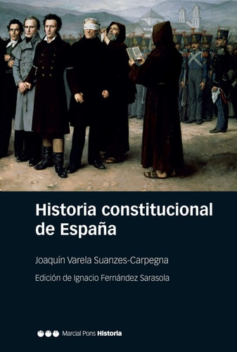 Historia constitucional de España: Normas, instituciones, doctrinas