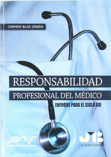Responsabilidad profesional del médico enfoque para el siglo XXI