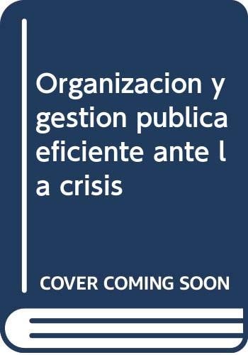 Organización y gestión pública eficiente ante la crisis
