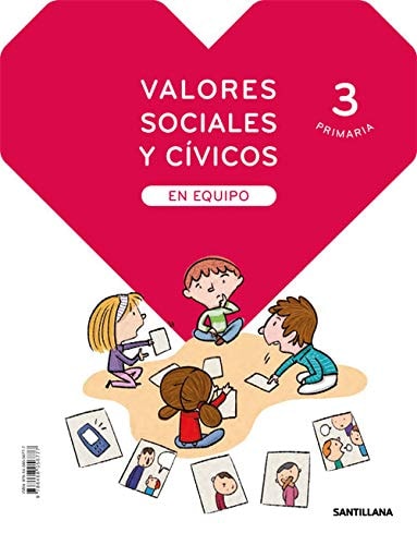 VALORES SOCIALES Y CIVICOS EN EQUIPO 3 PRIMARIA (Spanish Edition)