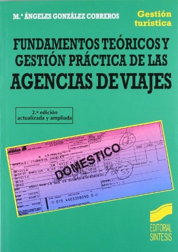 Fundamentos teóricos y gestión práctica de las agencias de viajes