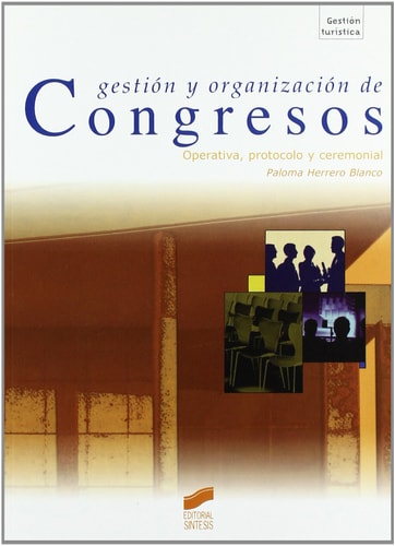 Gestión y organización de Congresos operativa, protocolo y ceremonial