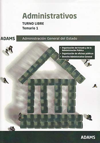 Temario 1 Administrativos Administración del Estado, turno libre (Spanish Edition)