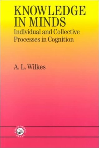 Knowledge in Minds Individual and Collective Processes in Cognition