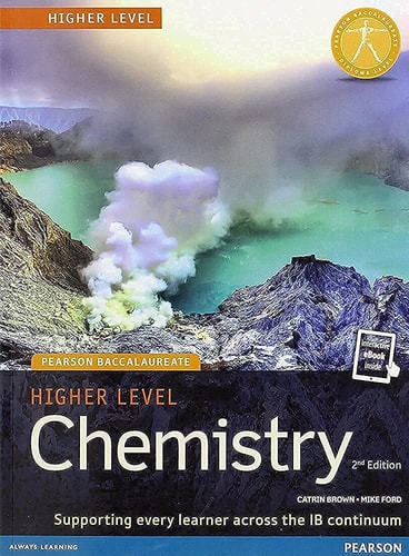 Pearson Baccalaureate Chemistry Higher Level 2nd Edition Print and Online Edition for the IB Diploma