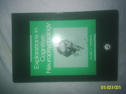 Explorations in Cognitive Neuropsychology