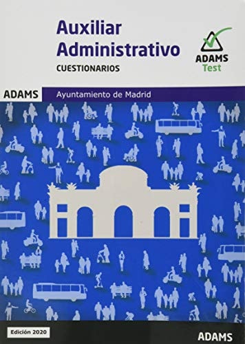Cuestionarios Auxiliares Administrativos Ayuntamiento de Madrid (Spanish Edition)
