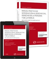 Manual práctico de introducción al derecho civil Derecho de la persona y de la familia, incluidos aspectos mercantiles