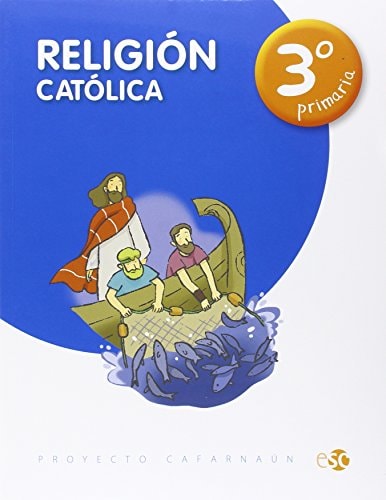 RELIGIÓN CATÓLICA 3º PRIMARIA (Spanish Edition)