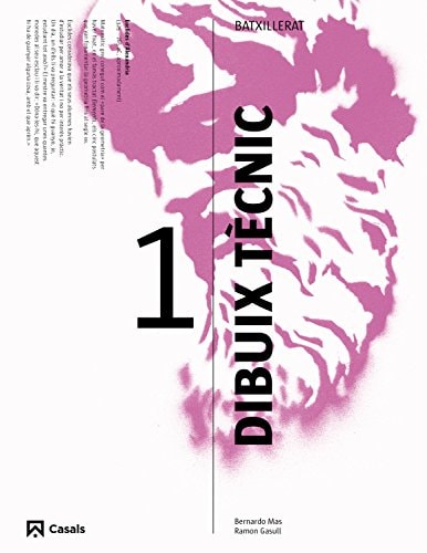 Dibuix Tècnic 1 Batxillerat - Casals