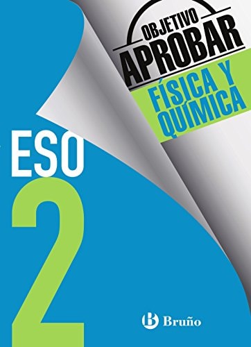 Objetivo aprobar Física y Química 2 ESO: Edición 2016