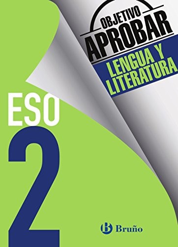 Objetivo aprobar Lengua y Literatura 2 ESO: Edición 2016