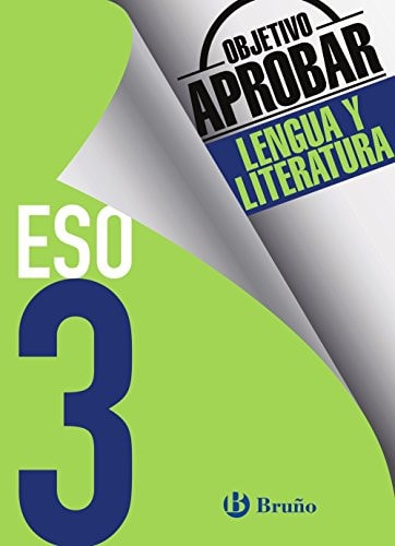 Objetivo aprobar Lengua y Literatura 3 ESO: Edición 2016