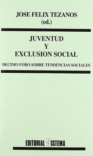 Juventud y exclusión social Décimo Foro sobre Tendencias Sociales