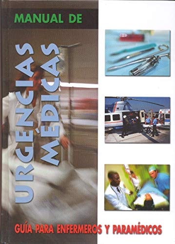 Manual de urgencias médicas guía para enfermeros y paramédicos