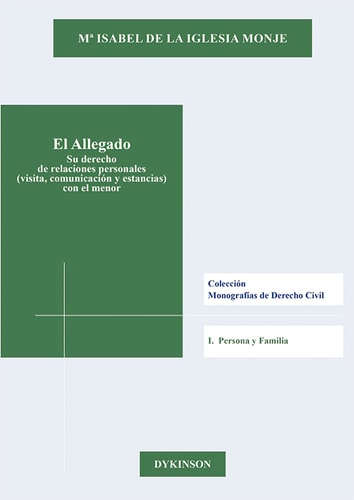 El allegado : su derecho de relaciones personales (visita, comunicación y estancias) con el menor