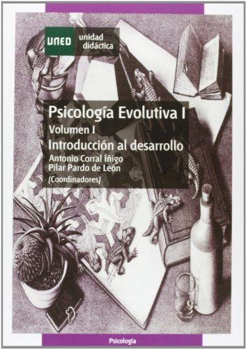 PSICOLOGÍA EVOLUTIVA I. VOL-I. INTRODUCCIÓN AL DESARROLLO