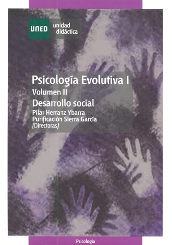 PSICOLOGÍA EVOLUTIVA I. VOL. 2. DESARROLLO SOCIAL