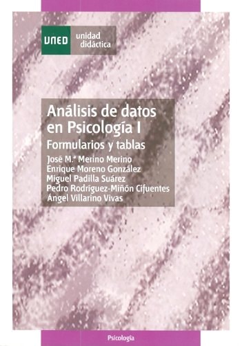 ANÁLISIS DE DATOS EN PSICOLOGÍA I. FORMULARIOS Y TABLAS