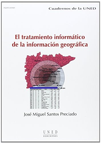 EL TRATAMIENTO INFORMÁTICO DE LA INFORMACIÓN GEOGRÁFICA