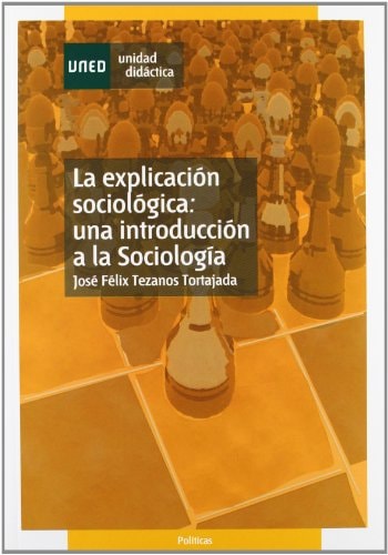 LA EXPLICACIÓN SOCIOLÓGICA: UNA INTRODUCCIÓN A LA SOCIOLOGÍA