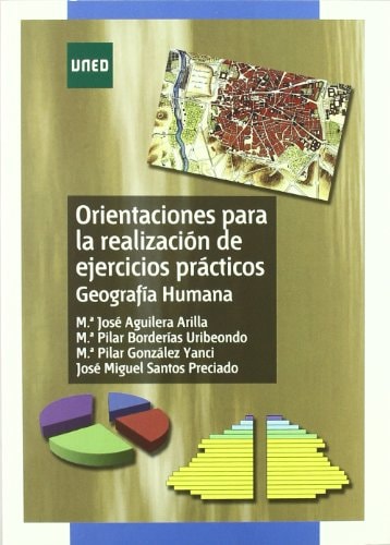 ORIENTACIONES PARA LA REALIZACIÓN DE EJERCICIOS PRÁCTICOS. GEOGRAFÍA HUMANA
