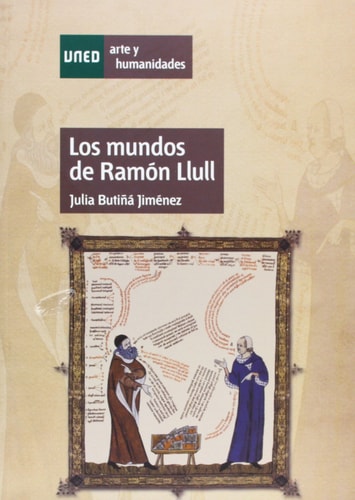 Los mundos de Ramón Llull (ARTE Y HUMANIDADES) (Catalan Edition)