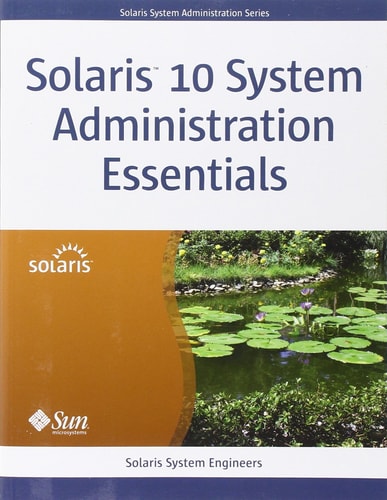 Solaris 10 System Administration Essentials