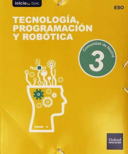 Inicia Tecnología, Programación y Robótica 3.º ESO. Libro del alumno. Madrid