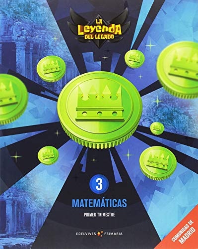 Proyecto: La leyenda del Legado. Matemáticas 3. Comunidad de Madrid. Trimestres (Spanish Edition)