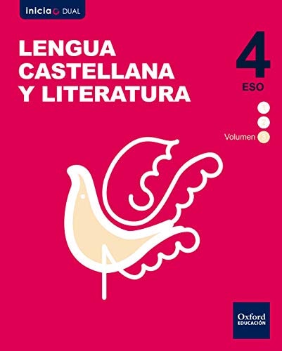 Inicia Lengua Castellana y Literatura 4.º ESO. Libro del alumno. Volumen 3 (Inicia Dual) (Spanish Edition)