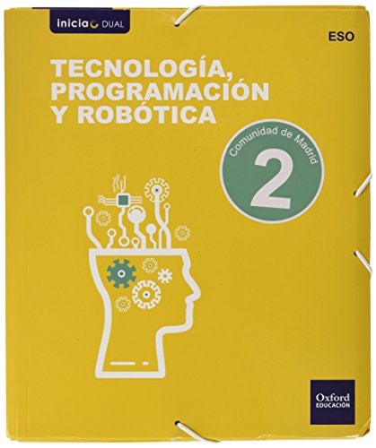 Inicia Tecnología, Programación y Robótica 2.º ESO. Libro del alumno (Inicia Dual) (Spanish Edition)