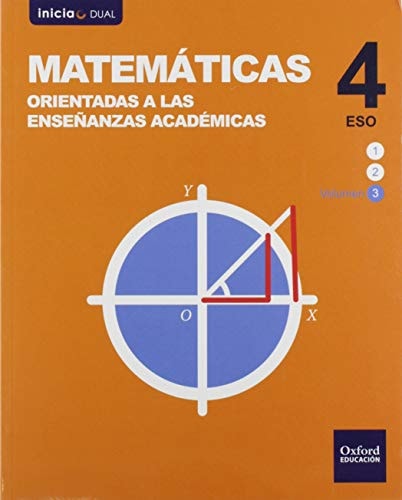 Inicia Matemáticas orientadas a las enseñanzas académicas 4.º ESO. Libro del alumno. Volumen 3 (Inicia Dual) (Spanish Edition)