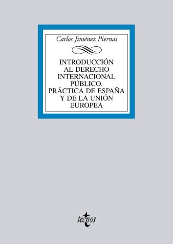 Introducción al Derecho Internacional Público. Práctica de España y de la Unión Europea