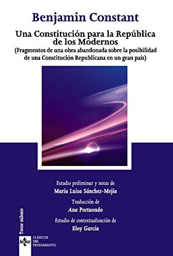 Una constitución para la República de los Modernos : fragmentos de una obra abandonada sobre la posibilidad de una constitución republicana para un gran país