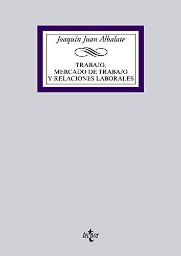 Trabajo, mercado de trabajo y relaciones laborales