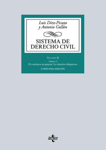 Sistema de Derecho civil El contrato en general. La relación obligatoria. Volumen II, Tomo 1