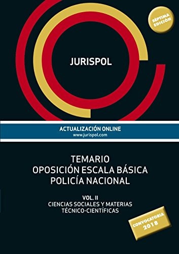 Temario oposición escala básica policía nacional: Vol II: Ciencias Sociales y Materias Técnico-Científicas