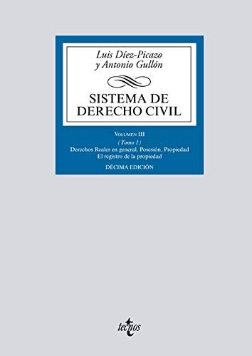 Sistema de derecho civil Derechos reales en general. Posesión. Propiedad. El registro de la propiedad. Volumen III.. Tomo 1