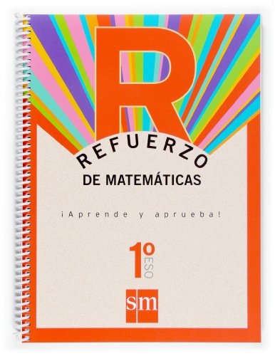 Refuerzo de matemáticas. ¡Aprende y aprueba! 1 ESO