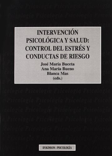 Intervención psicológica y salud : control del estrés y conductas de riesgo