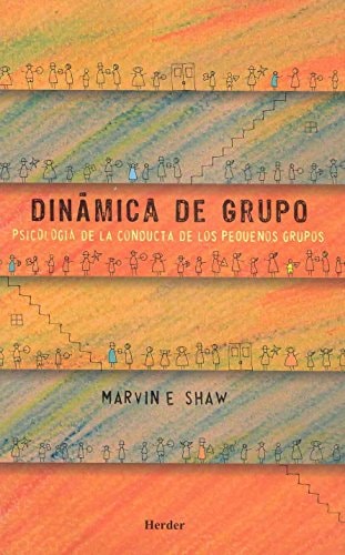 Dinámica de grupo psicología de la conducta de los pequeños grupos