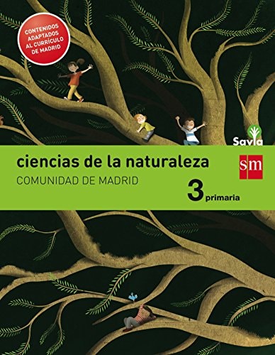 Ciencias de la naturaleza. 3 Primaria. Savia. Madrid [LOMCE]
